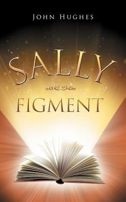 Sally Figment by Hughes, John