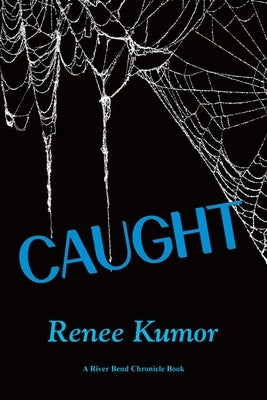 Caught by Kumor, Renee