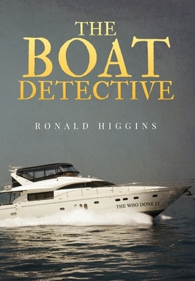 The Boat Detective by Higgins, Ronald