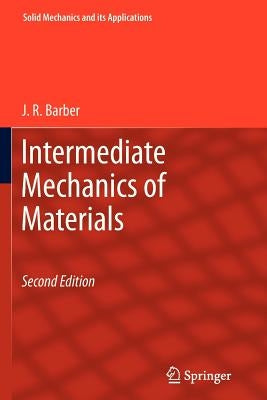 Intermediate Mechanics of Materials by Barber, J. R.