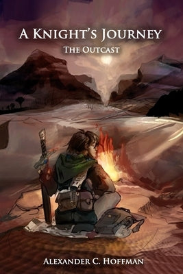 A Knight's Journey: The Outcast by Hoffman, Alexander C.