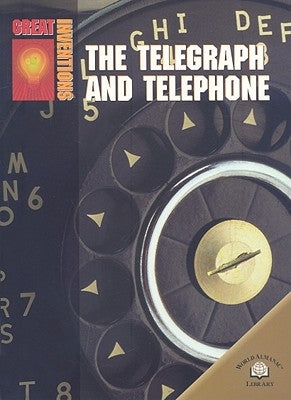 The Telegraph and Telephone by Worth, Richard