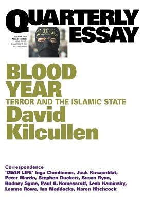 Blood Year: Terror and the Islamic State by Kilcullen, David
