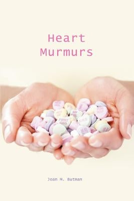 Heart Murmurs by Butman, Joan M.