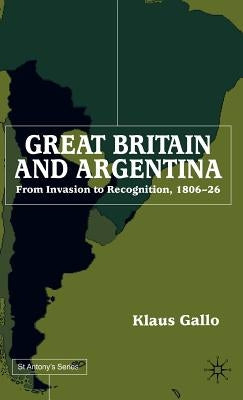 Great Britain and Argentina by Gallo, K.