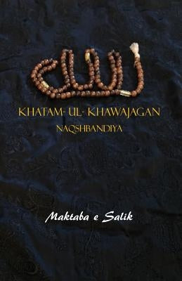Khatam-ul- Khawajagan: Aurad Naqshbandiya, by Zoha, Syed S.