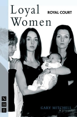 Loyal Women by Mitchell, Gary