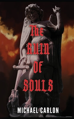 The Ruin of Souls by Carlon, Michael