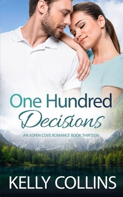 One Hundred Decisions by Collins, Kelly