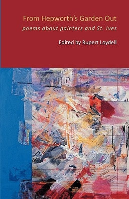 From Hepworth's Garden Out by Loydell, Rupert