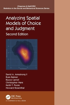 Analyzing Spatial Models of Choice and Judgment by Armstrong, David A.