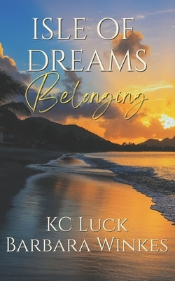 Isle of Dreams: Belonging by Winkes, Barbara