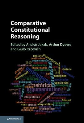 Comparative Constitutional Reasoning by Jakab, András