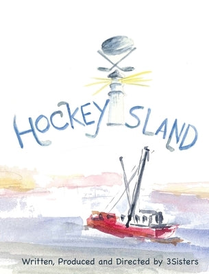 Hockey Island by Kishibay-Hobbs, Darby Marya