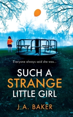 Such a Strange Little Girl by Baker, J. a.