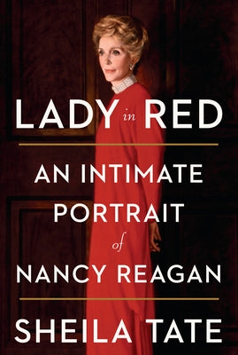 Lady in Red: An Intimate Portrait of Nancy Reagan by Tate, Sheila