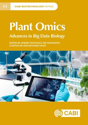 Plant Omics: Advances in Big Data Biology by Ohyanagi, Hajime