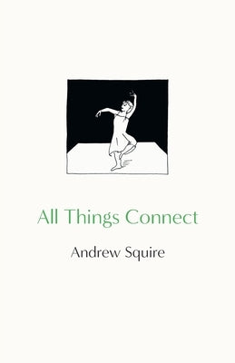 All Things Connect by Squire, Andrew