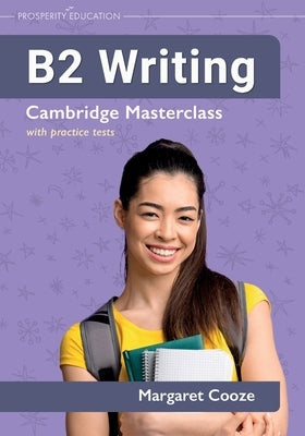B2 Writing Cambridge Masterclass with practice tests by Cooze, Margaret