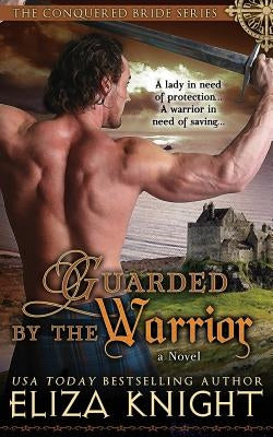 Guarded by the Warrior by Knight, Eliza