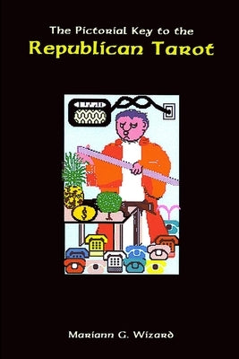 The Pictorial Key to the Republican Tarot by G. Wizard, Mariann