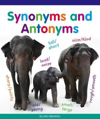 Synonyms and Antonyms by Heinrichs, Ann