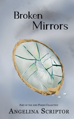 Broken Mirrors by Scriptor, Angelina