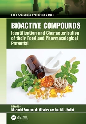 Bioactive Compounds: Identification and Characterization of their Food and Pharmacological Potential by Santana de Oliveira, Mozaniel