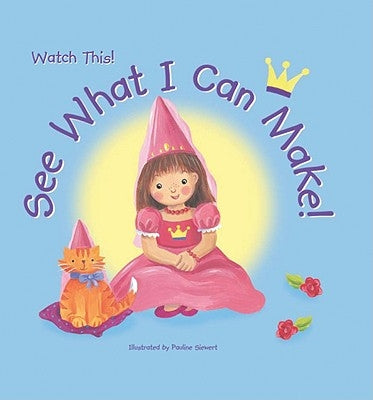 See What I Can Make! by Siewart, Pauline