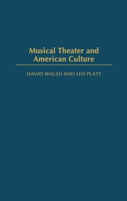 Musical Theater and American Culture by Walsh, David