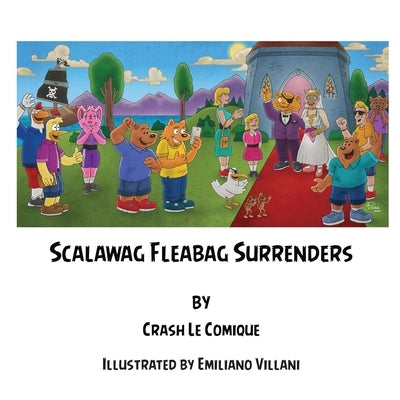 Scalawag Fleabag Surrender by Comique, Crash Le