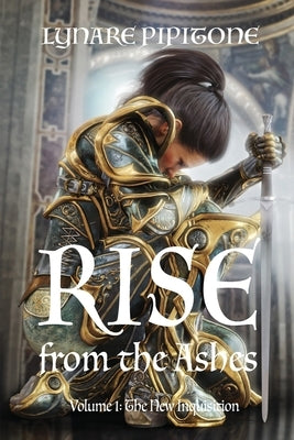 Rise from the Ashes by Pipitone, Lynare