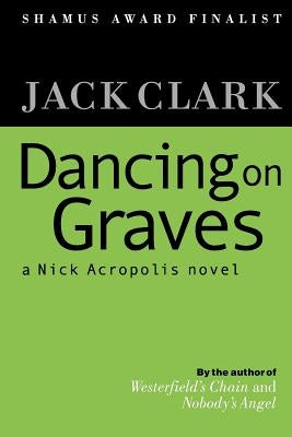 Dancing on Graves by Clark, Jack