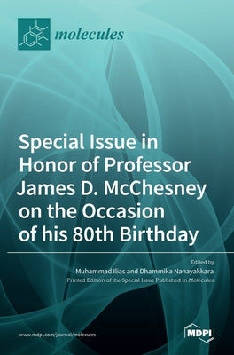 Special Issue in Honor of Professor James D. McChesney on the Occasion of His 80th Birthday by Ilias, Muhammad