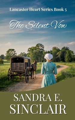 The Silent Vow by Sinclair, Sandra E.