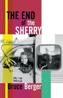 The End of the Sherry by Berger, Bruce