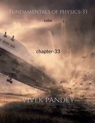 Fundamentals of physics-33 color by Pandey, Vivek