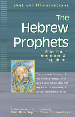 The Hebrew Prophets: Selections Annotated & Explained by Shapiro, Rami
