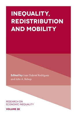 Inequality, Redistribution and Mobility by Rodr?uez, Juan Gabriel