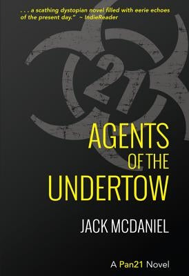 Agents of the Undertow by McDaniel, Jack