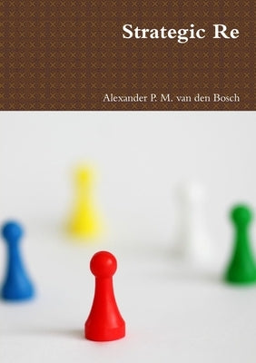 Strategic Re by Van Den Bosch, Alexander P. M.