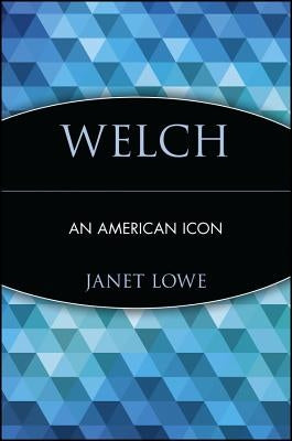 Welch: An American Icon by Lowe, Janet