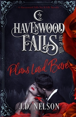 Plans Laid Bare: (A Havenwood Falls Sin & Silk Novella) by Cook, Kristie