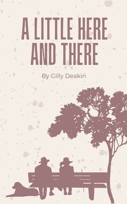 A little here and there by Deakin, Gilly
