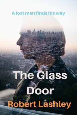 The Glass Door by Lashley, Robert