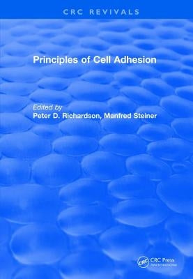 Revival: Principles of Cell Adhesion (1995) by Richardson, Peter D.