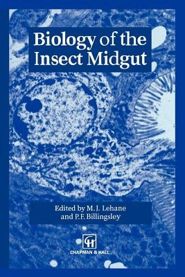 Biology of the Insect Midgut by Lehane, M.