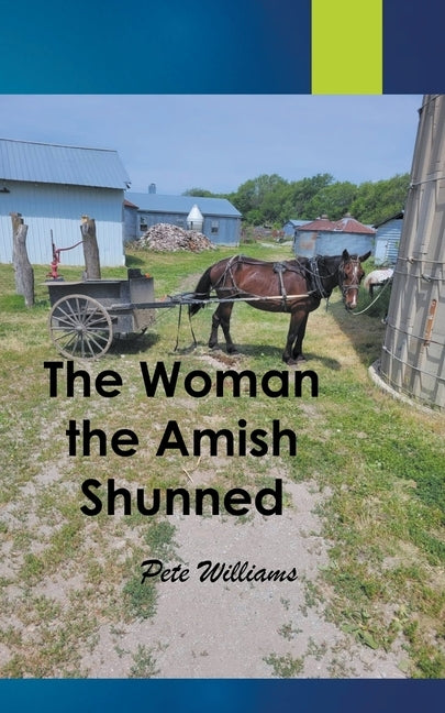 The Woman the Amish Shunned by Williams, Pete