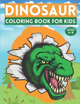 Dinosaur Coloring Book For Kids Ages 4-8: Coloring Book For Kids Age 3 4 5 6 7 8 Years Old Dinosaur Coloring Book For Kids Both Boy & Girl Great Gift by Sky Blue, Fantastic