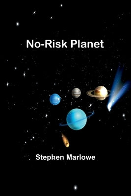 No-Risk Planet by Marlowe, Stephen